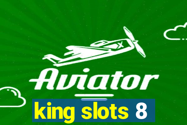 king slots 8